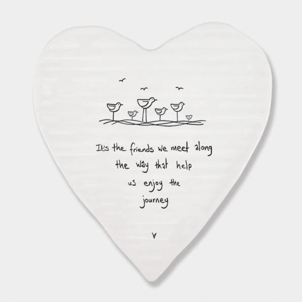 East of India Porcelain Heart Shaped Coaster - It's the friends we meet .... (153) - Hothouse