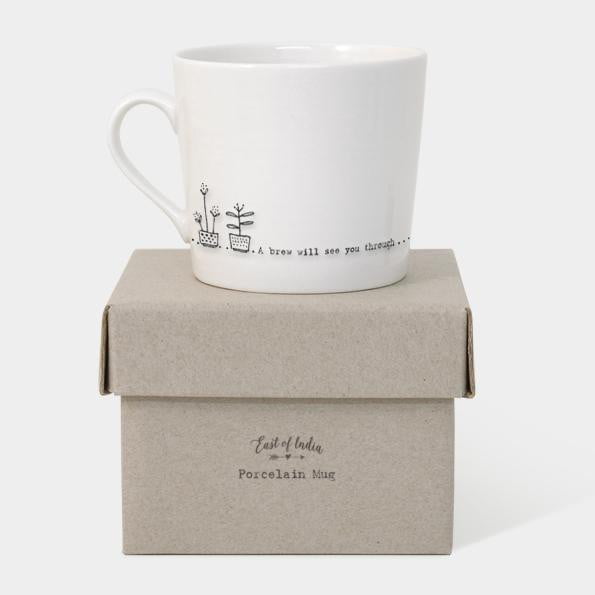 East of India Porcelain Wobbly Mug - A brew will see you through (5909) - Hothouse